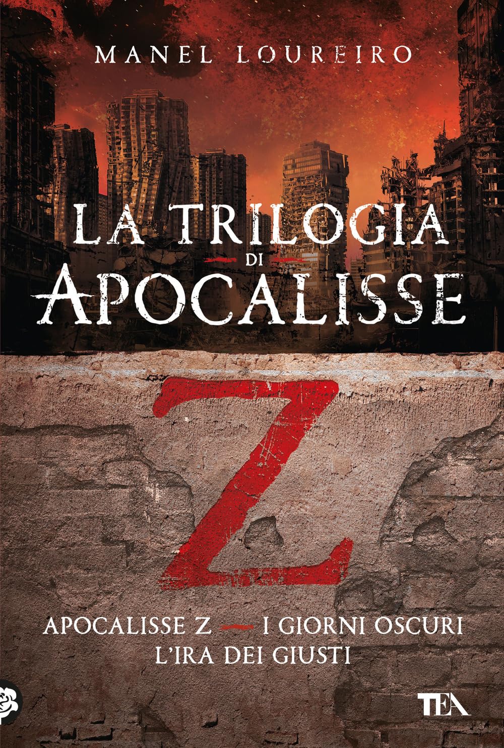 La trilogia di Apocalisse Z: Apocalisse Z-I giorni oscuri-L'ira dei giusti International