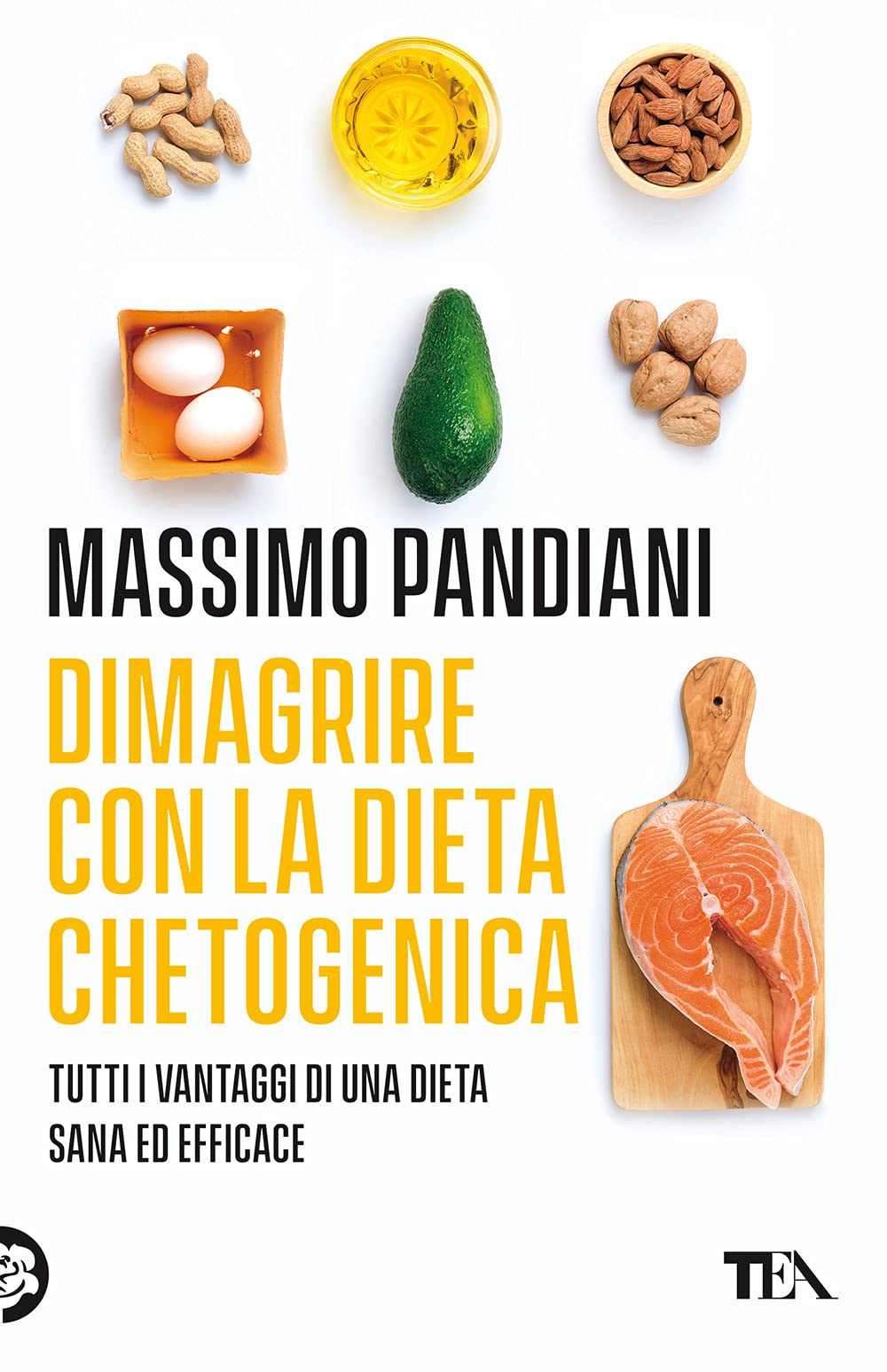Dimagrire con la dieta chetogenica. Per perdere peso rapidamente, bruciare i grassi, prevenire le malattie e vivere a lungo in salute Medicine