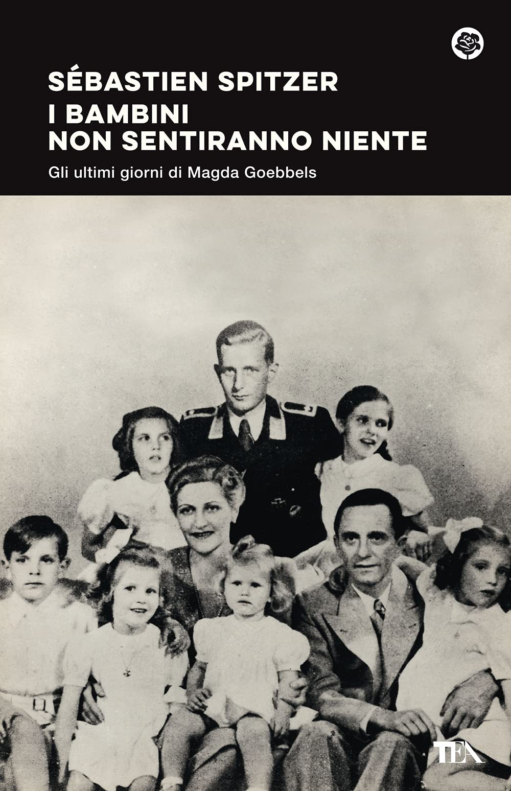 I bambini non sentiranno niente. Gli ultimi giorni di Magda Goebbels (Narrativa best seller) Contemporary literature