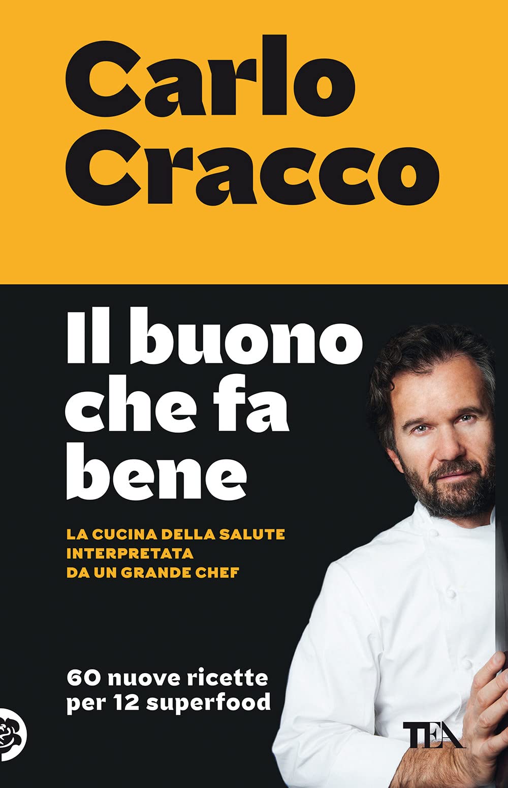 Il buono che fa bene. La cucina della salute interpretata da un grande chef. 60 nuove ricette per 12 superfood Leisure, Home & Garden