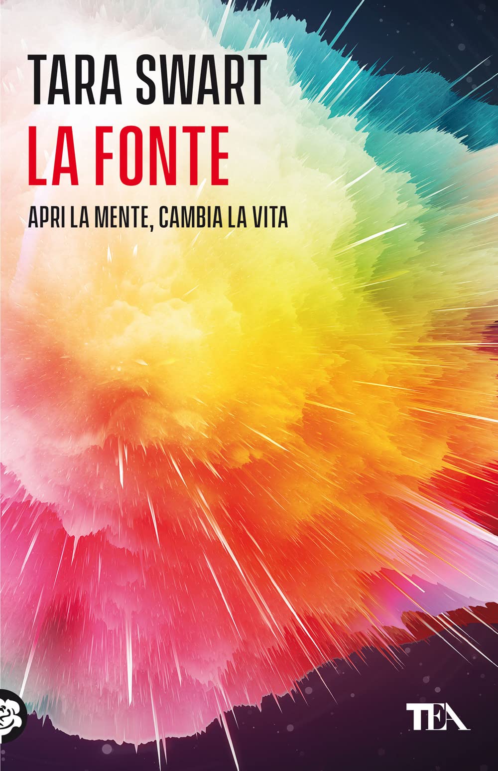 La fonte. Sblocca il potenziale della mente. I segreti dell'universo, la scienza del cervello, la chiave della felicità Religion & Esotericism