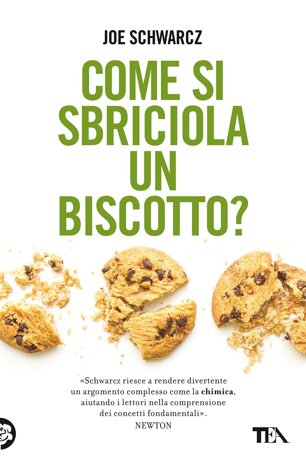 Come si sbriciola un biscotto? (Saggi best seller) Natural Sciences