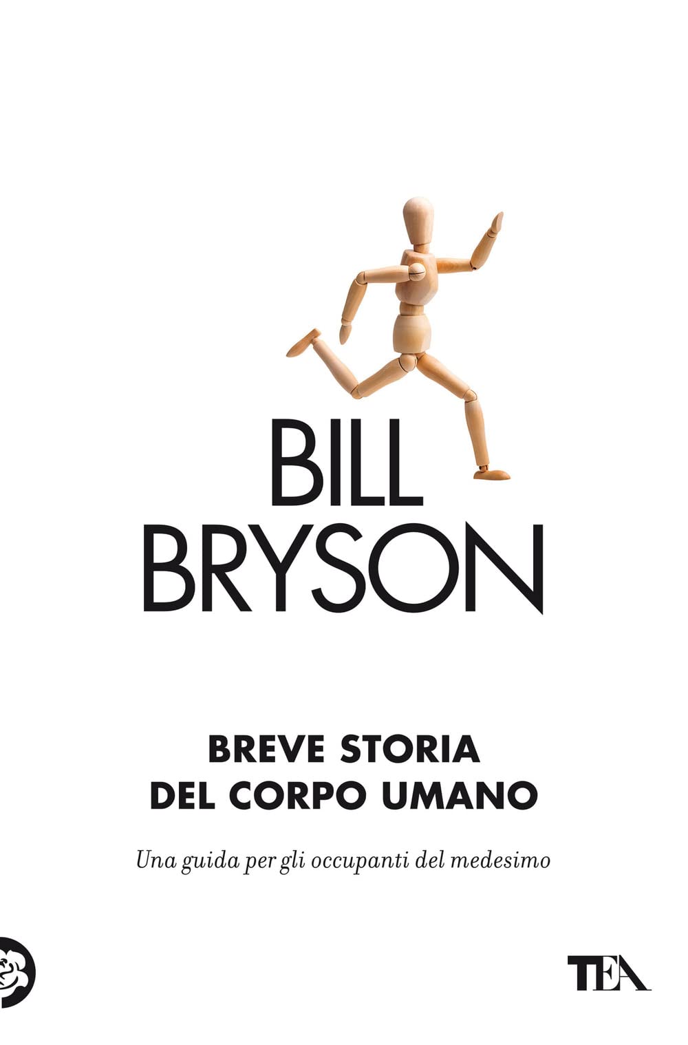 Breve storia del corpo umano. Una guida per gli occupanti (Saggi best seller) Essays & Short Stories