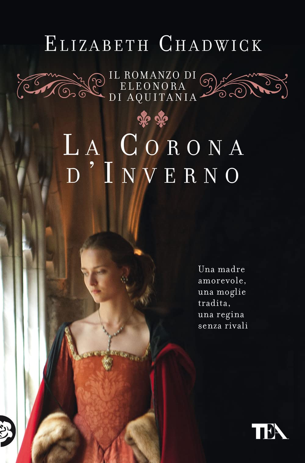 La corona d'inverno. Il romanzo di Eleonora di Aquitania (Romanzi storici best seller) Historical Fiction