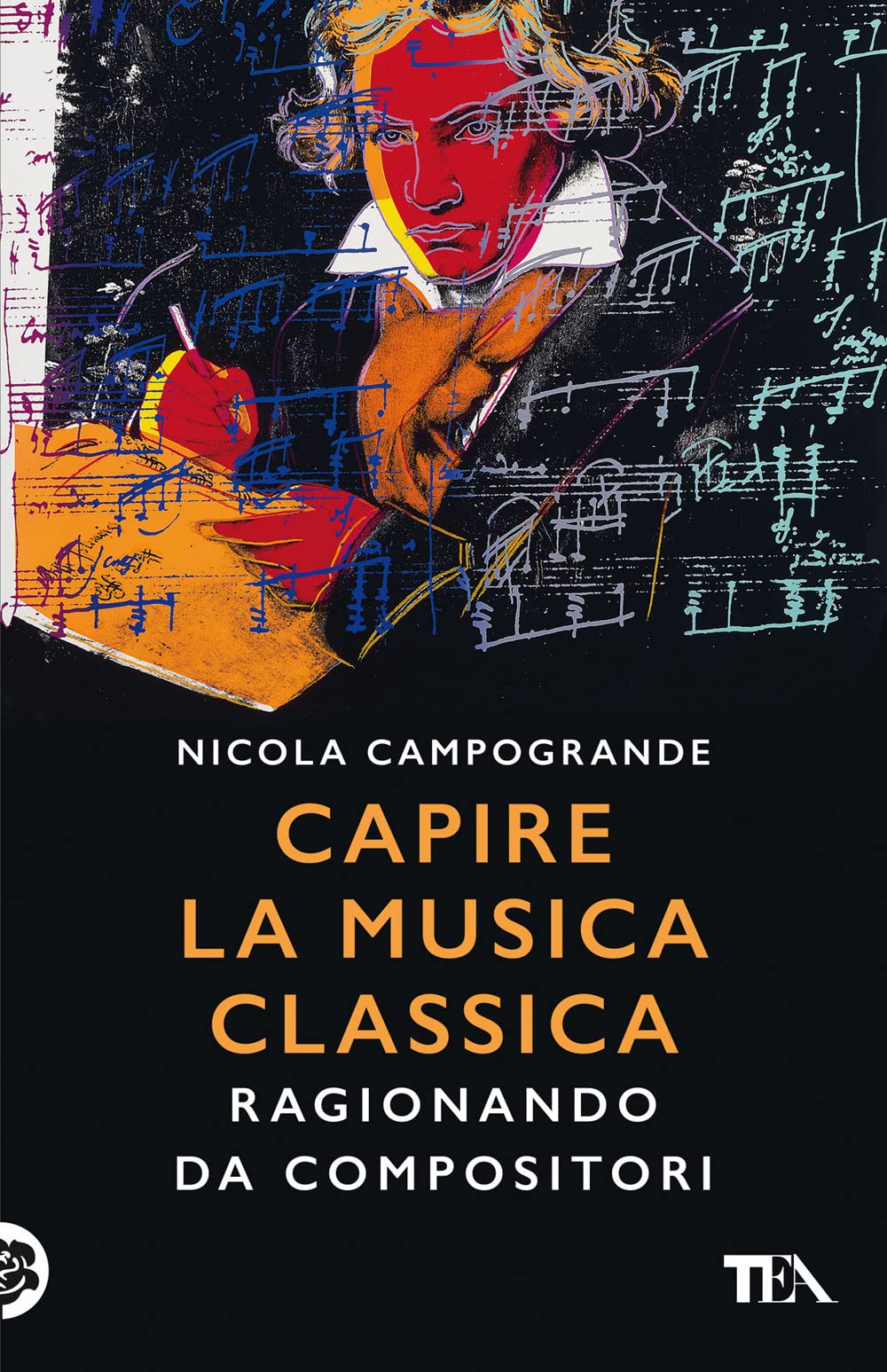 Capire la musica classica. Ragionando da compositori book