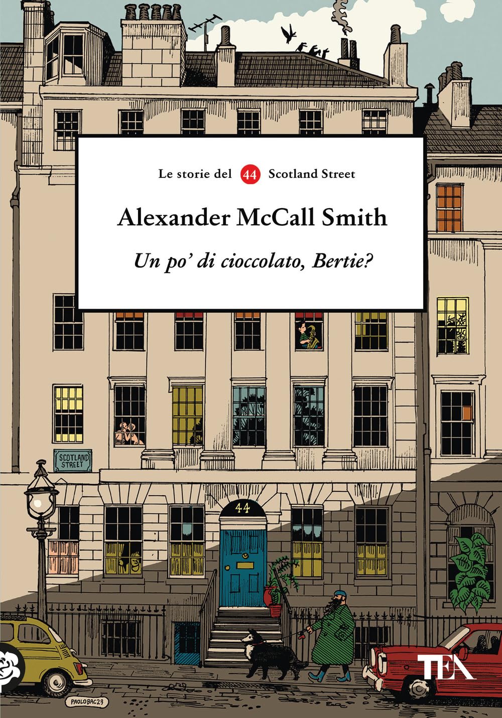 Un po' di cioccolato, Bertie? Le storie del 44 Scotland Street Contemporary literature