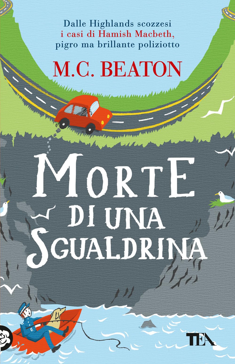 Morte di una sgualdrina. I casi di Hamish Macbeth (Gialli TEA) Contemporary literature