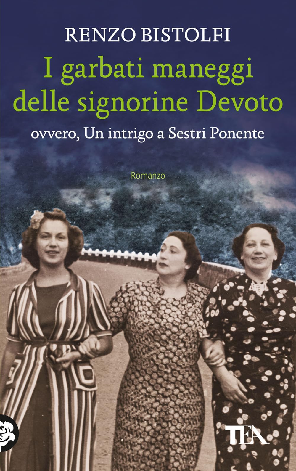 I garbati maneggi delle signorine Devoto ovvero, Un intrigo a Sestri Ponente book