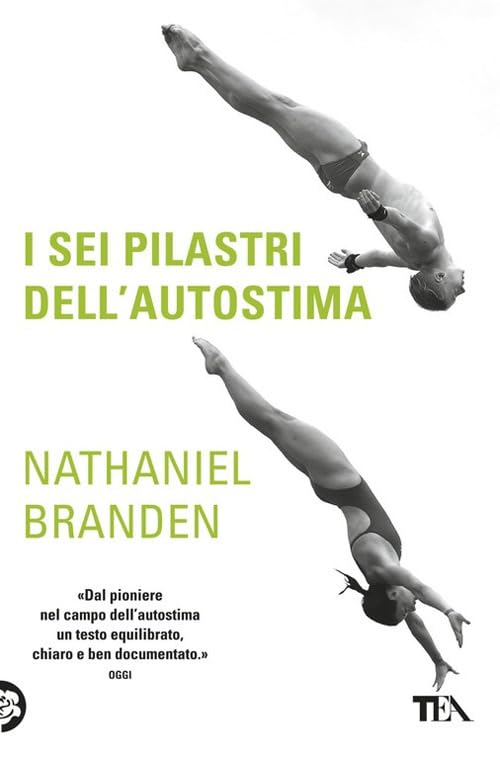 I sei pilastri dell'autostima (TEA fuori collana) Lifestyle