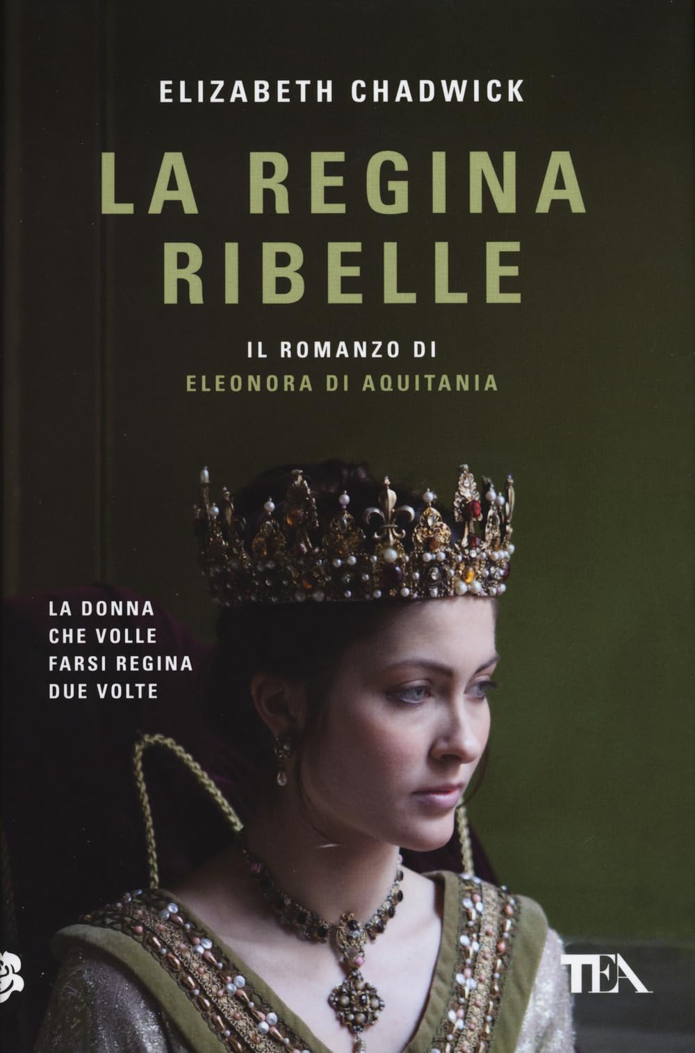La regina ribelle. Il romanzo di Eleonora di Aquitania Historical Fiction