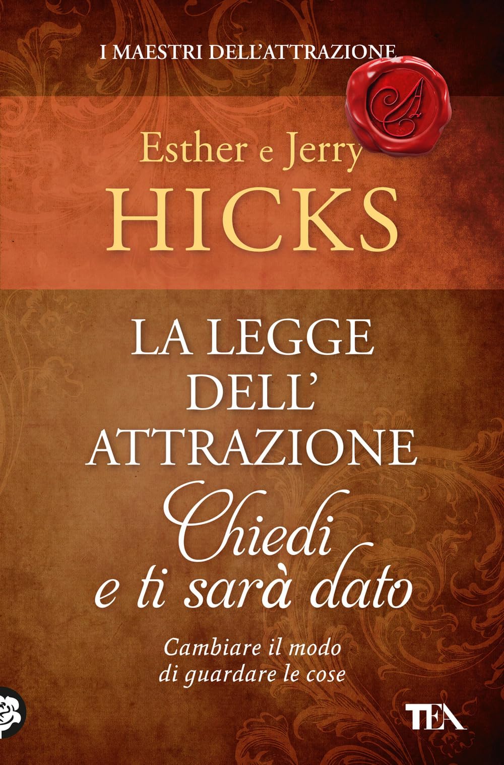 La legge dell'attrazione. Chiedi e ti sarà dato book