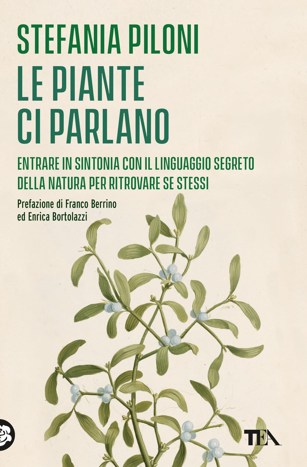 Le piante ci parlano. Entrare in sintonia con il linguaggio segreto della natura per ritrovare se stessi Mathematics