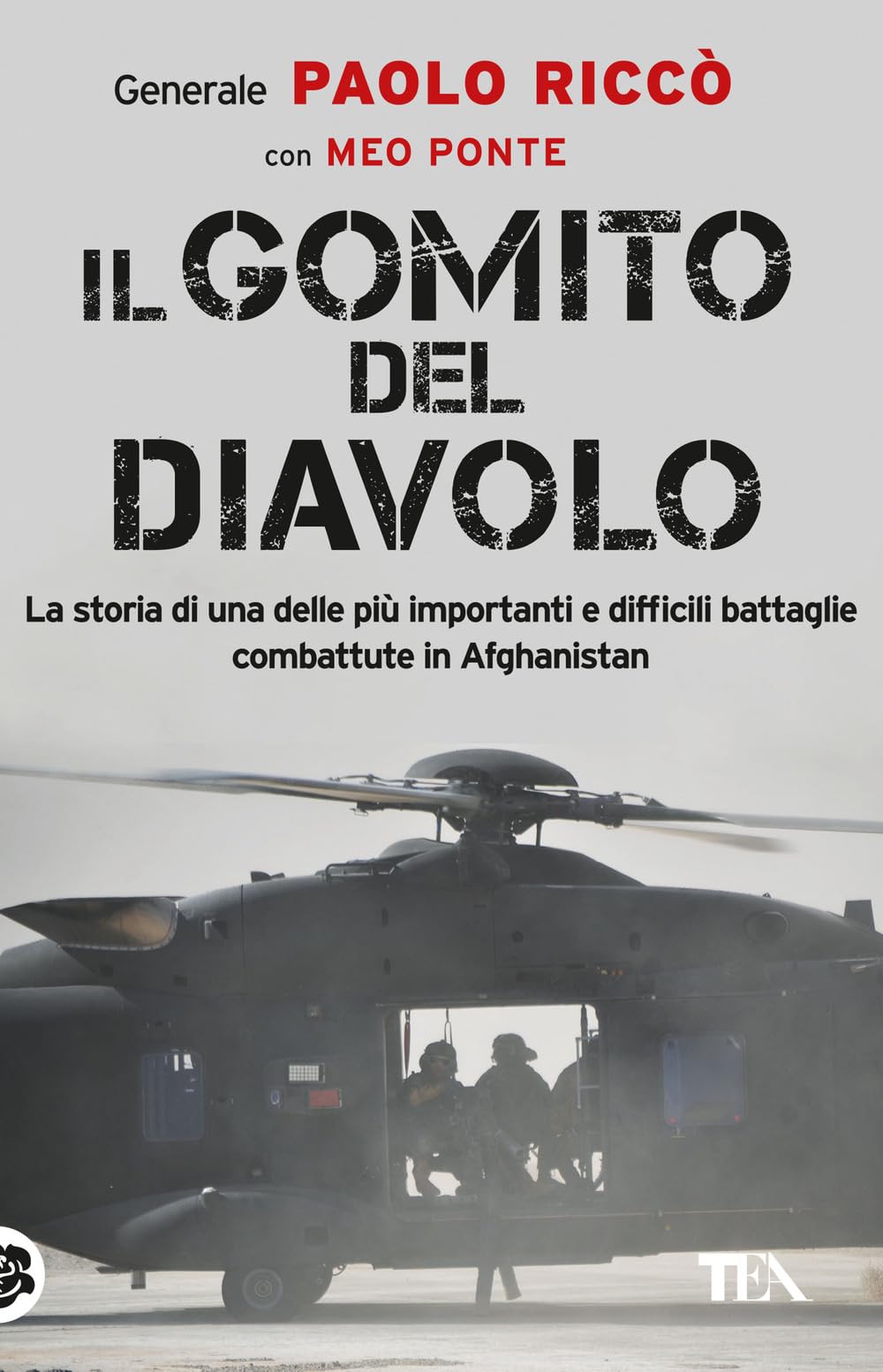 Il gomito del diavolo. La storia di una delle più importanti e difficili battaglie combattute in Afghanistan book