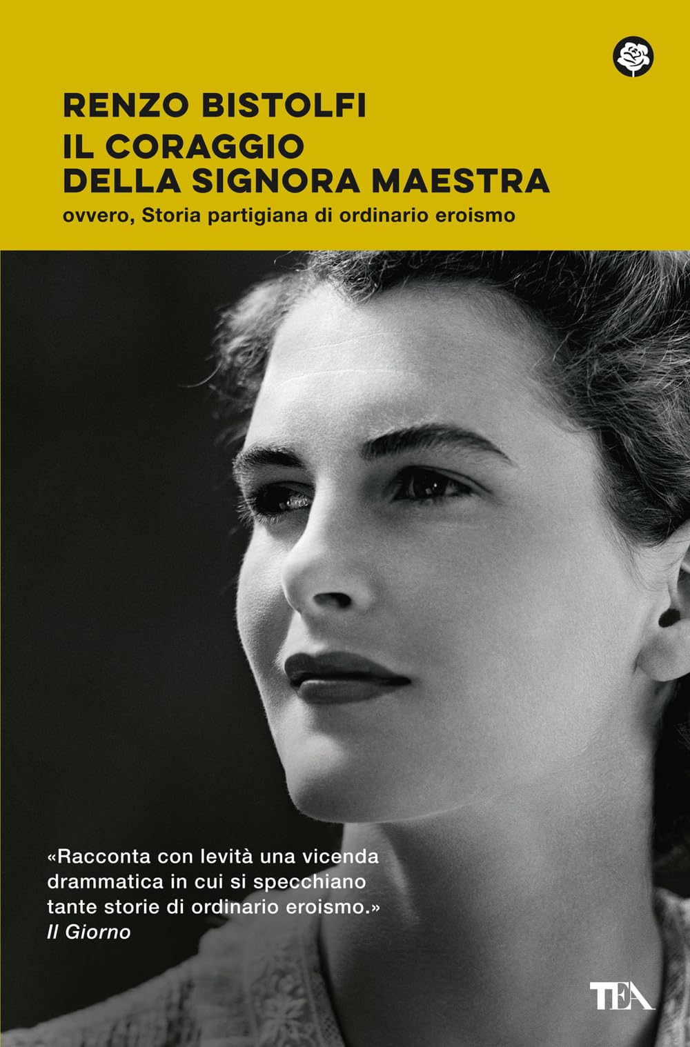 Il coraggio della signora maestra ovvero, Storia partigiana di ordinario eroismo International