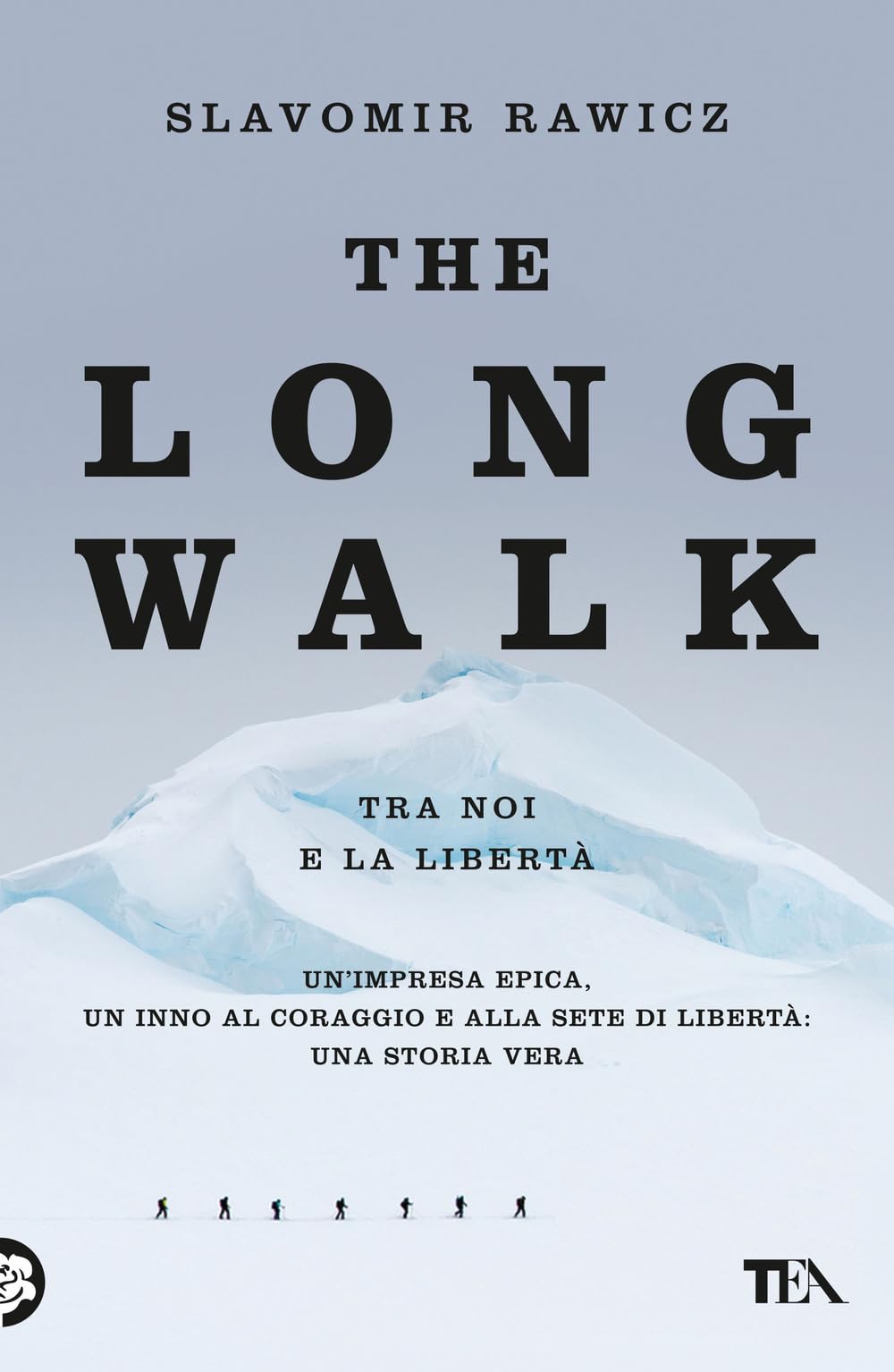 The long walk (tra noi e la libertà) book