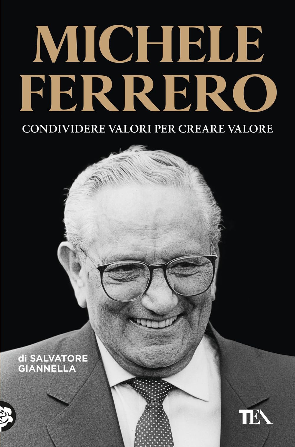 Michele Ferrero. Condividere valori per creare valore book