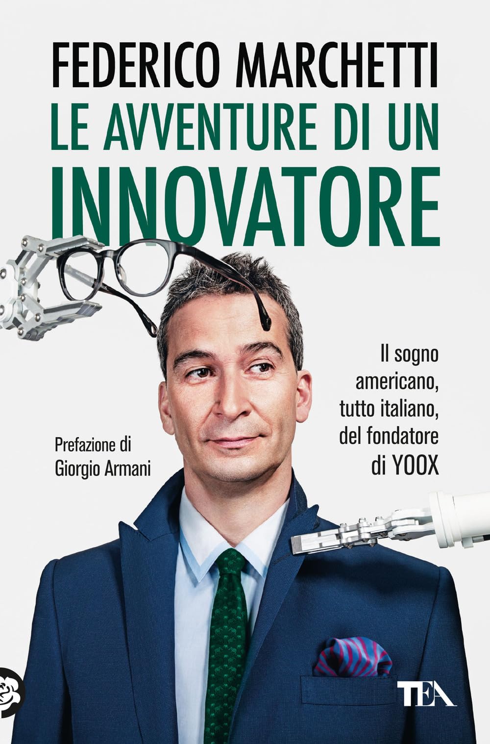 Le avventure di un innovatore. Il sogno americano, tutto italiano, del fondatore di Yoox book