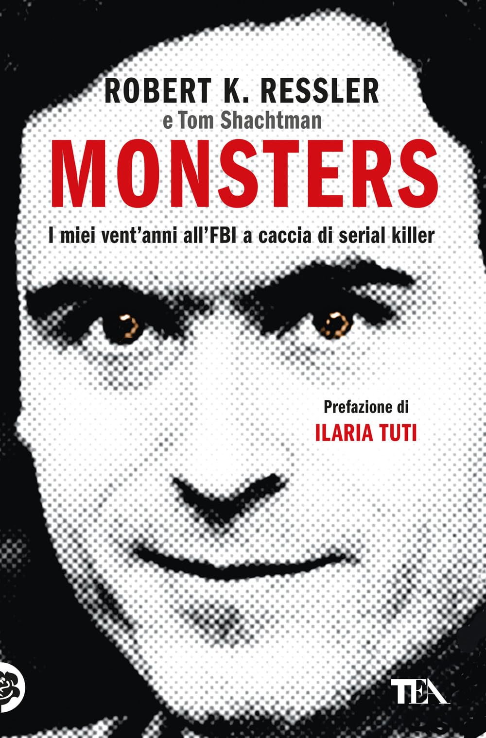 Monsters. I miei vent'anni all'FBI a caccia di serial killer book