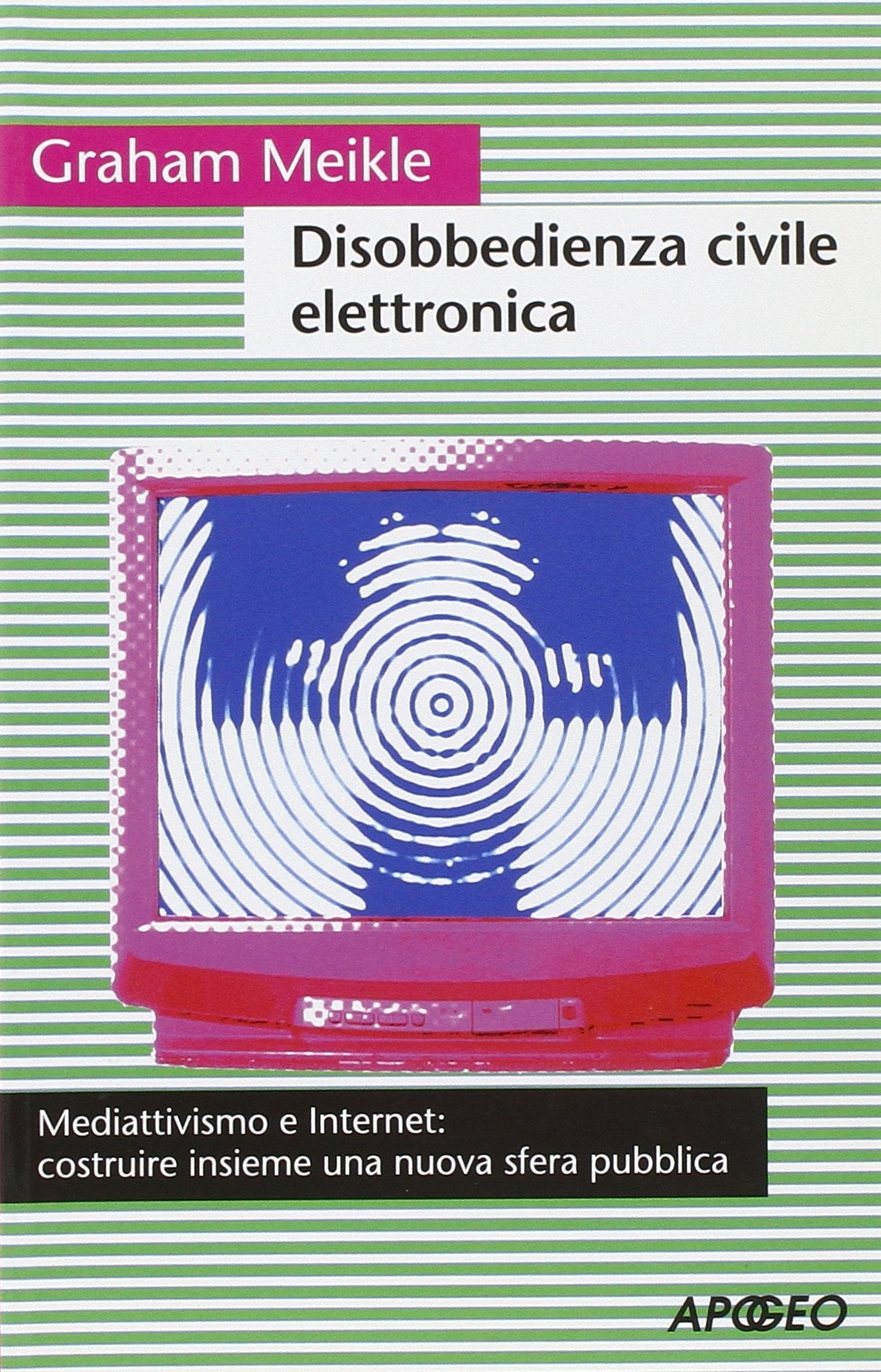 Disobbedienza civile elettronica (Cultura digitale) Books