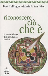 Riconoscere ciò che è. La forza rivelatrice delle costellazioni familiari Medicine