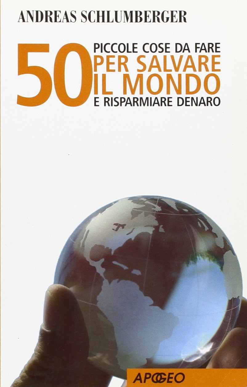 50 piccole cose da fare per salvare il mondo e risparmiare denaro (Apogeo Saggi) Mathematics