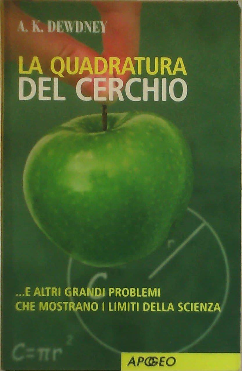 La quadratura del cerchio... e altri grandi problemi che mostrano i limiti della scienza book