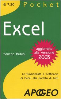 Excel. Le funzionalità e l'efficacia di Excel alla portata di tutti book