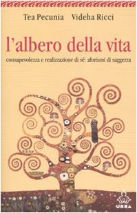 L'albero della vita. Consapevolezza e realizzazione di sé: aforismi di saggezza book