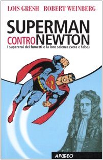 Superman contro Newton. I supereroi dei fumetti e la loro scienza (vera e falsa) Manga
