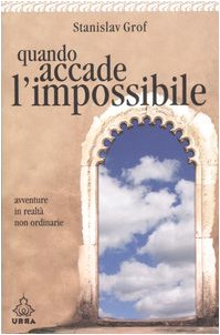 Quando accade l'impossibile. Avventure in realtà non ordinarie (Urra) Memories