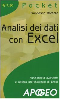 Analisi dei dati con Excel. Funzionalità avanzate e utilizzo professionale di Excel book