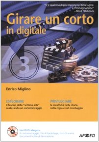 Girare un corto in digitale. Con DVD book