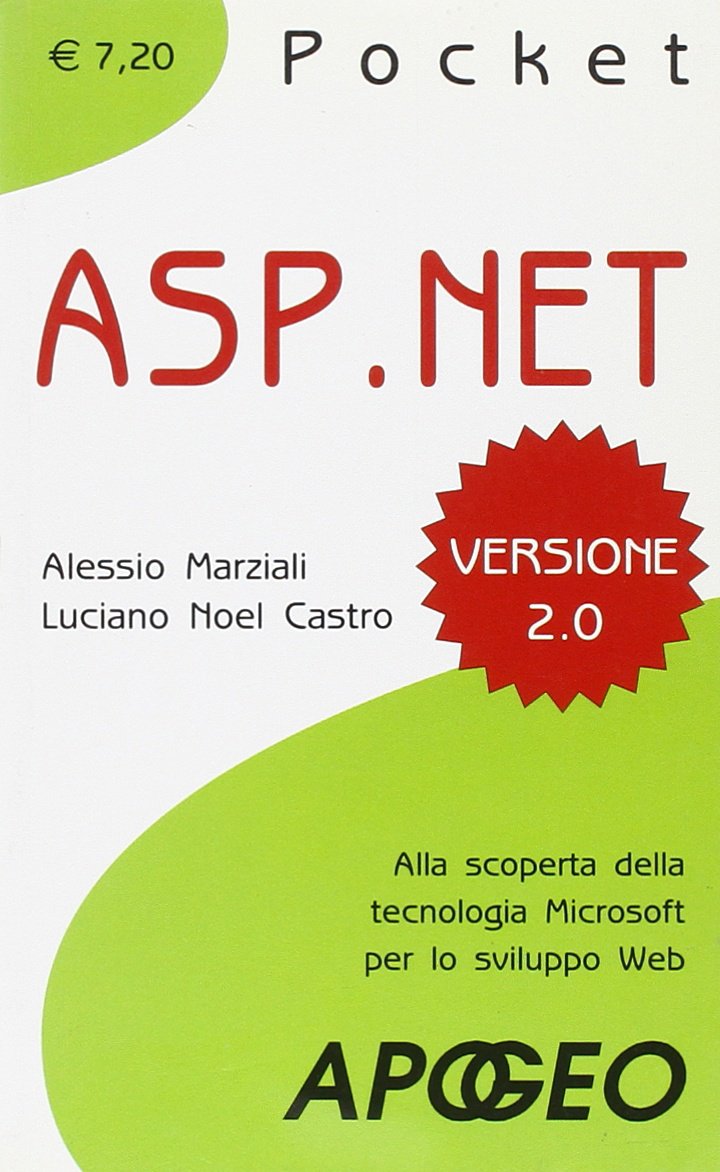 ASP. Net. Alla scoperta della tecnologia microsoft per lo sviluppo web book