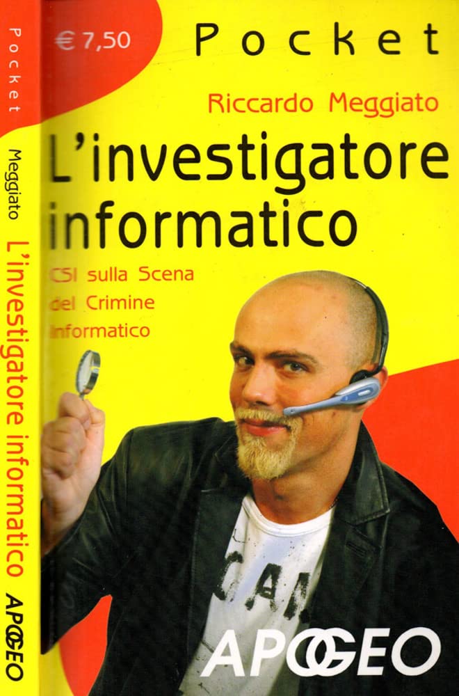 L'investigatore informatico. CSI sulla scena del crimine informatico book