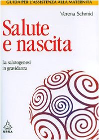 Salute e nascita. La salutogenesi in gravidanza Parents & Children