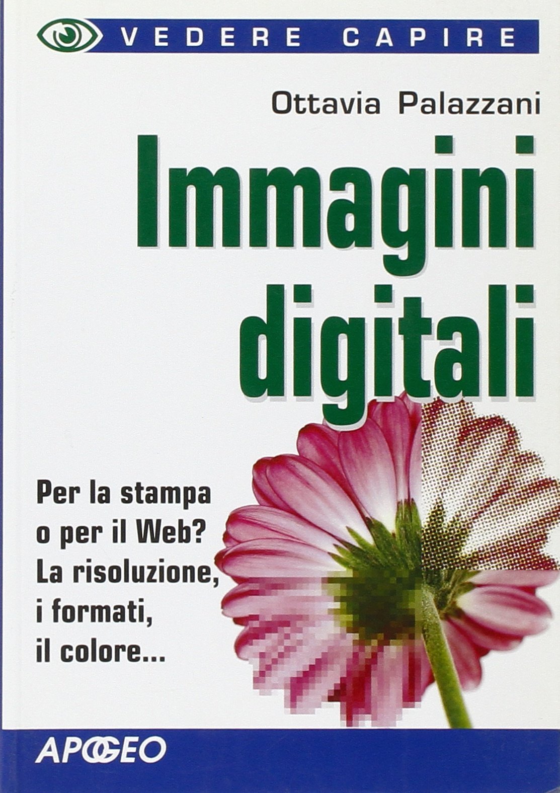 Immagini digitali. Ediz. illustrata book