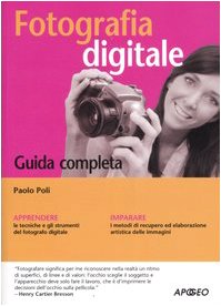 Fotografia digitale. Guida completa book