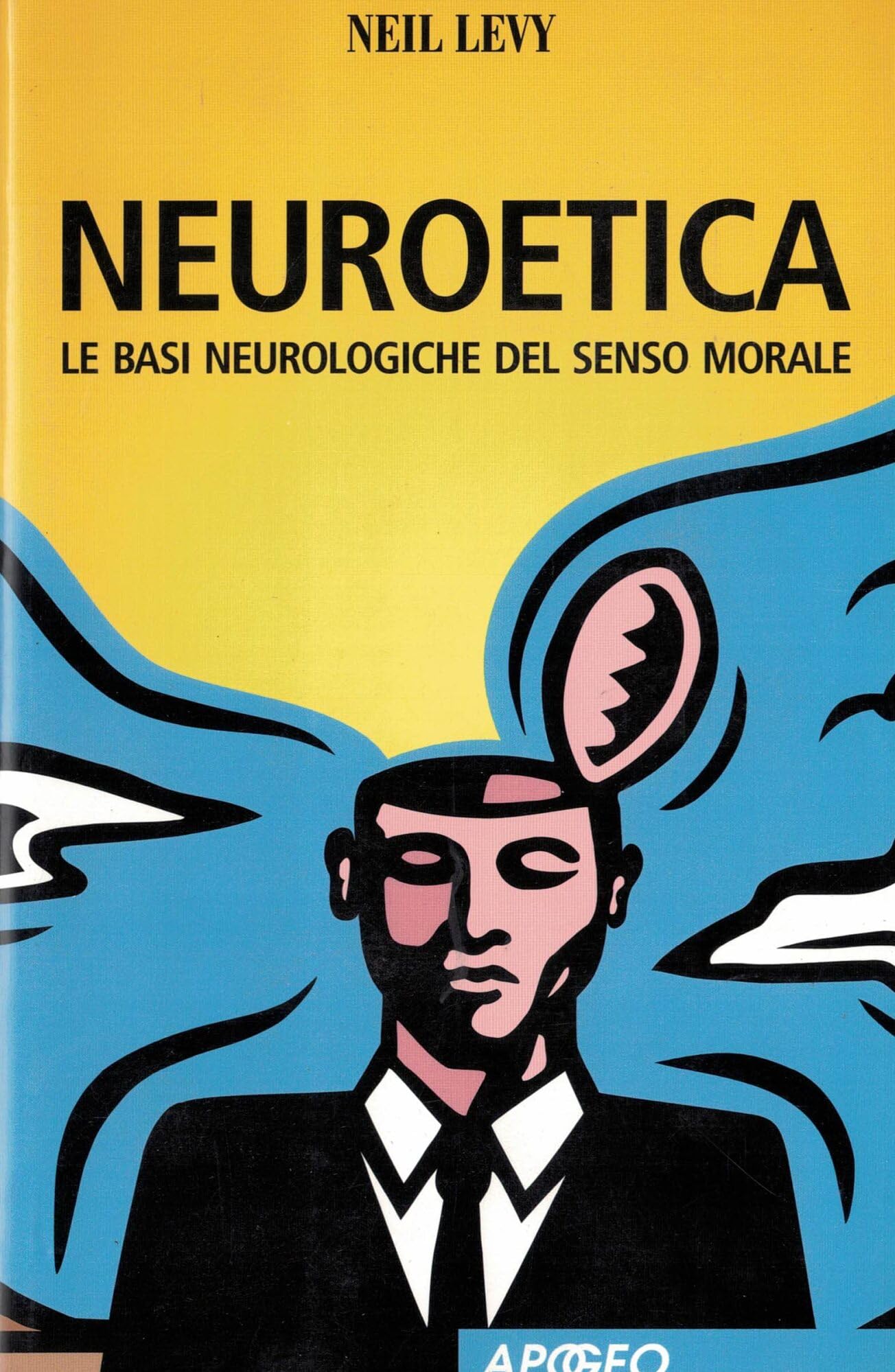 Neuroetica. Le basi neurologiche del senso morale book