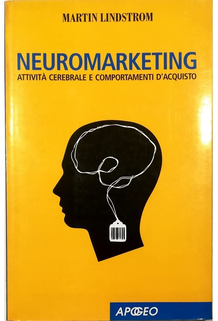 Neuromarketing. Attività cerebrale e comportamenti d'acquisto book