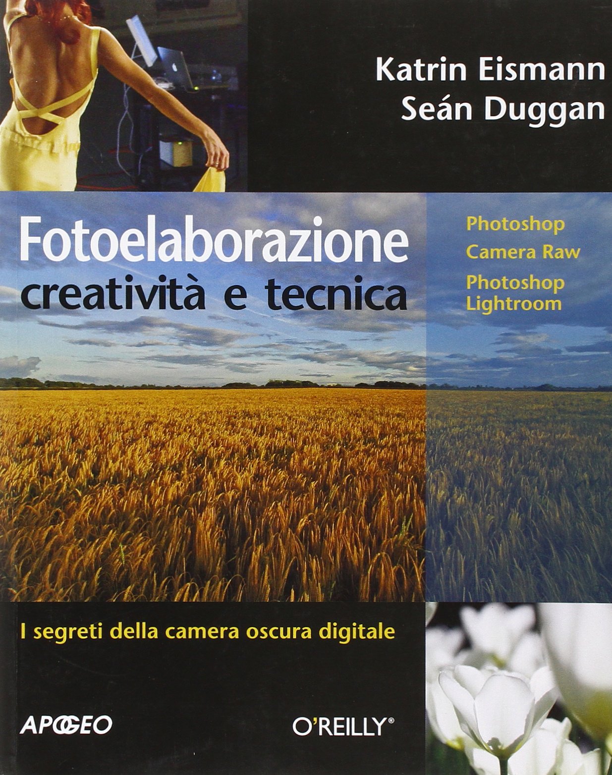 Fotoelaborazione: creatività e tecnica. Ediz. illustrata book