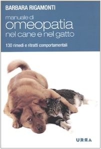 Manuale di omeopatia nel cane e nel gatto. 130 rimedi e ritratti comportamentali book