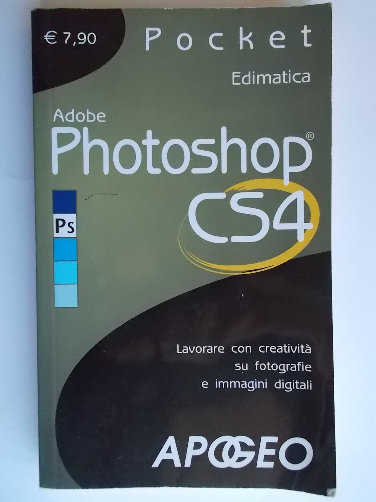 Adobe Photoshop CS4. Lavorare con creatività su fotografie e immagini digitali (Pocket) Computer Science