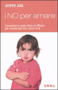 I no per amare. Una risposta amorevole e necessaria alla crescita di tuo figlio book
