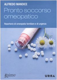 Pronto soccorso omeopatico. Repertorio di omeopatia familiare e di urgenza Health, Nutrition & Fitness