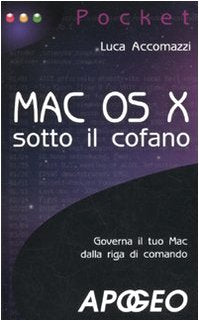 Mac OS X sotto il cofano (Pocket) Computer Science