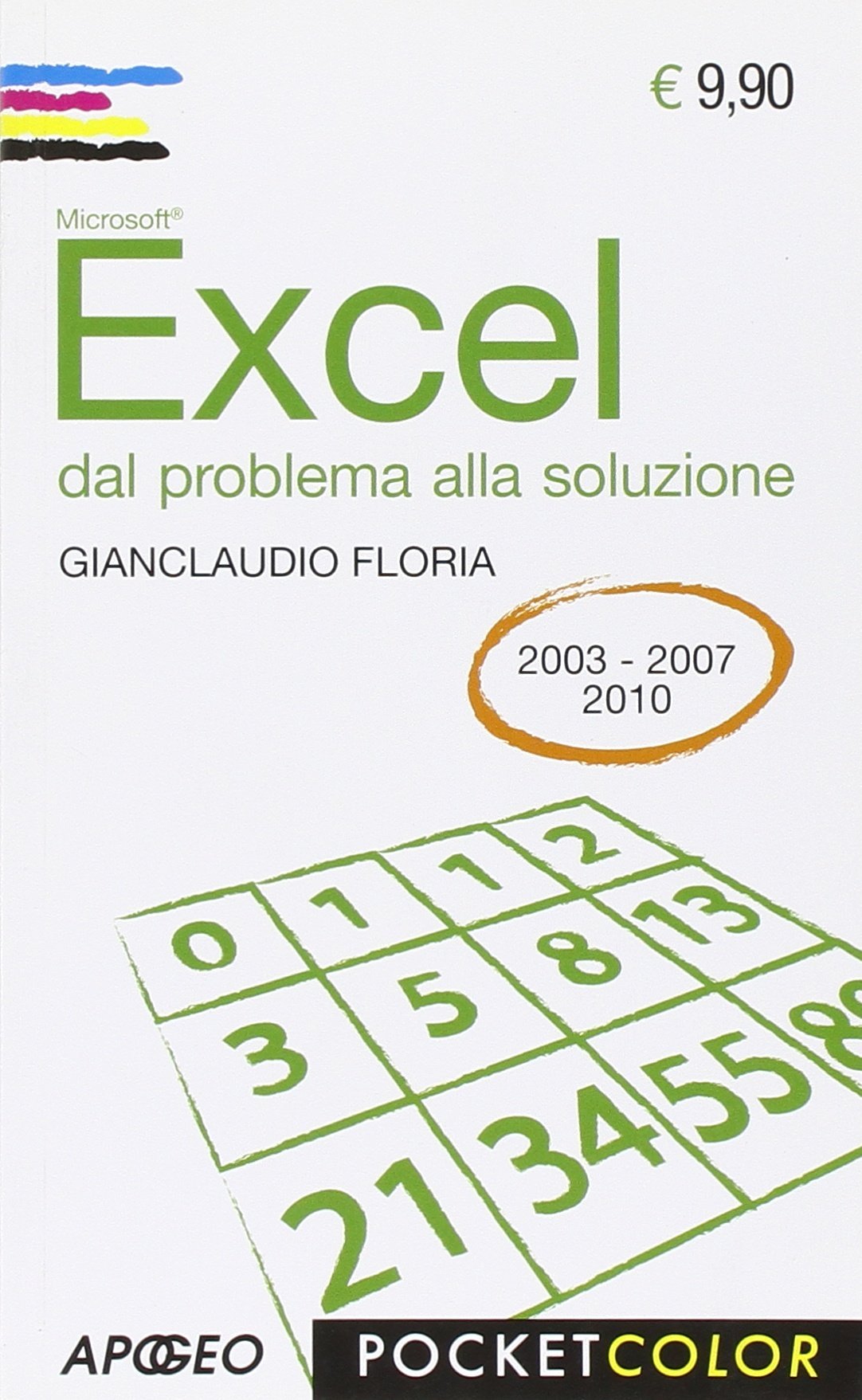 Excel. Dal problema alla soluzione. Per le versioni 2003, 2007, 2010 book