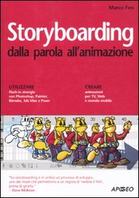 Storyboarding dalla parola all'animazione book