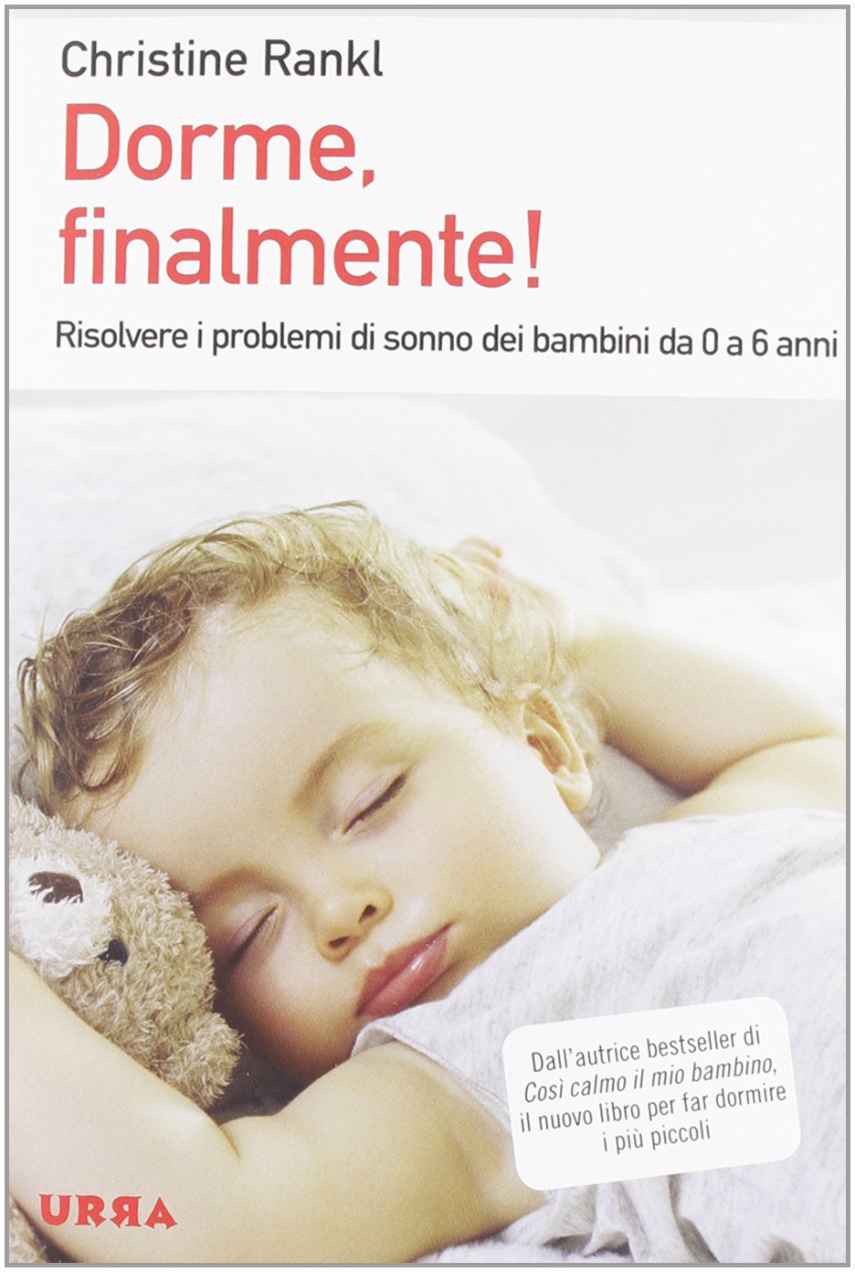 Dorme, finalmente! Risolvere i problemi di sonno dei bambini da 0 a 6 anni book