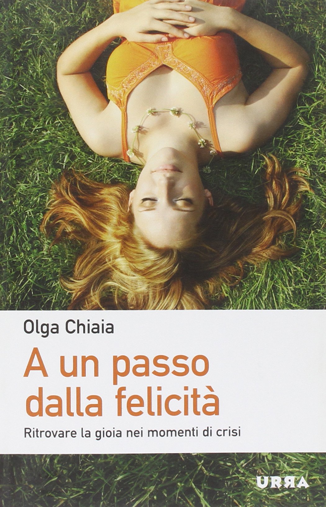 A un passo dalla felicità. Ritrovare la gioia nei momenti di crisi book