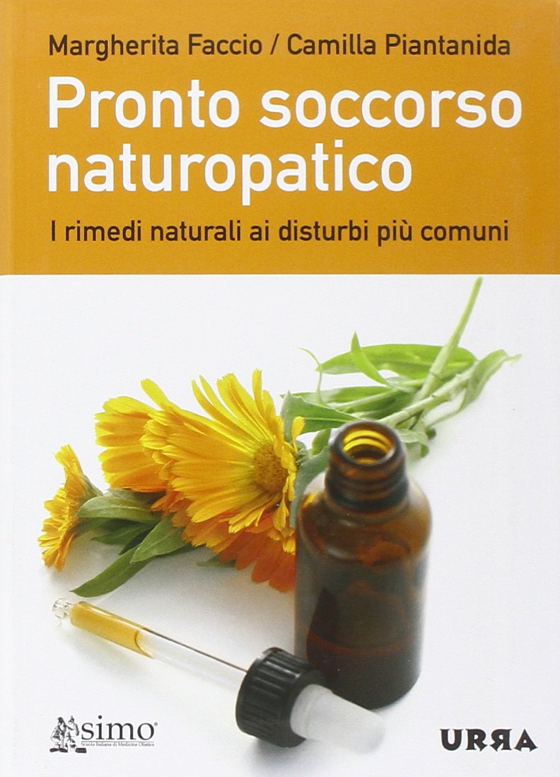 Pronto soccorso naturopatico. I rimedi naturali ai disturbi più comuni book